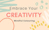 Embrace Your Creativity
