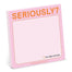 Seriously? Sticky Notes - Pink