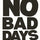 No Bad Days A3 Print