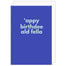 Appy Birthdee Ald Fella Card