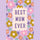 Floral Lilac Best Mum Ever Mother's Day Card