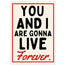 Blue Iris You And I Are Gonna Live Forever A3 Print