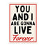 Blue Iris You And I Are Gonna Live Forever A4 Print
