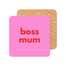 Boss Mum Coaster