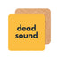 Dead Sound Coaster