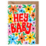 Hey Baby Flowers New Baby Card