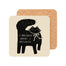 I Meowed What I Meowed Coaster