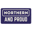 Northern and Proud Sticker