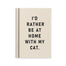 Ohh Deer Tiny Notebook - I'd Rather Be At Home With my Cat