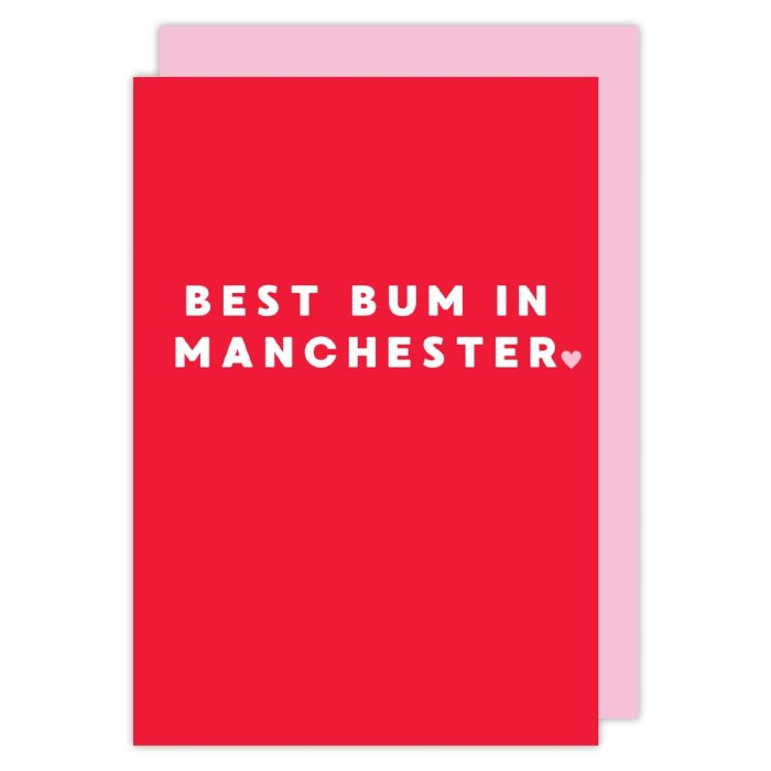 Best Bum in Manchester Valentines Card