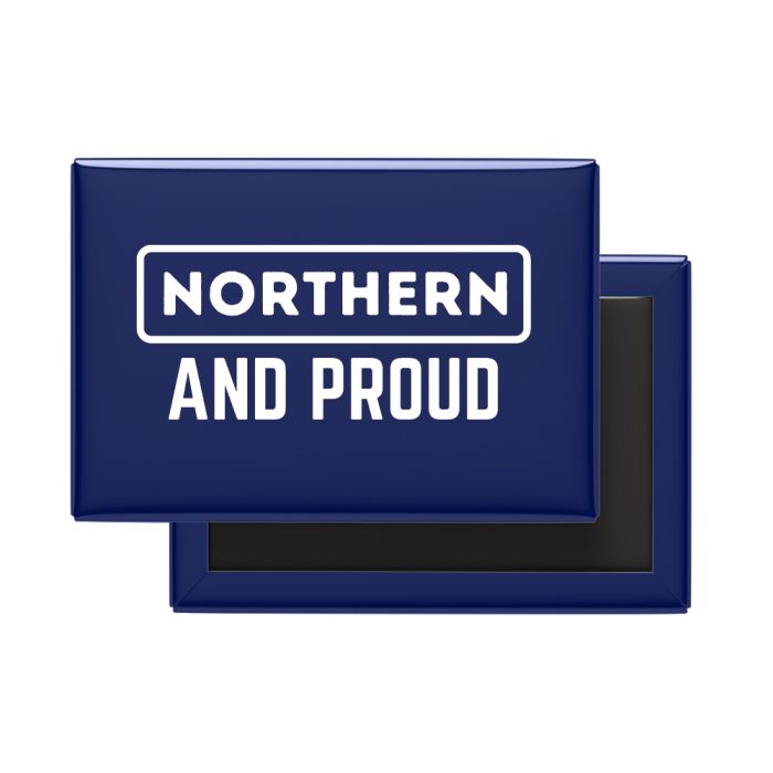 Northern & Proud Fridge Magnet