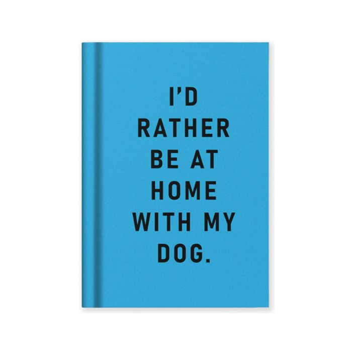 Ohh Deer A7 Tiny Notebook - I'd Rather Be At Home With my Dog