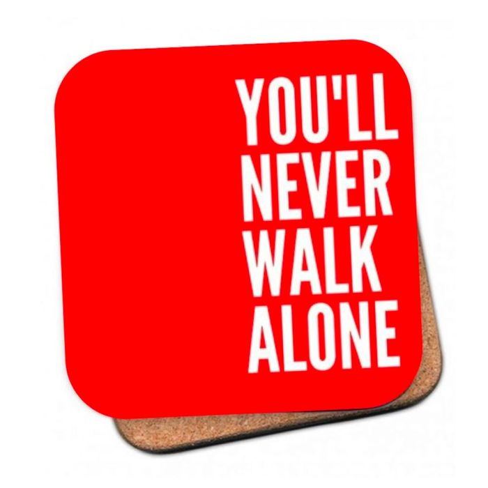You'll Never Walk Alone Coaster