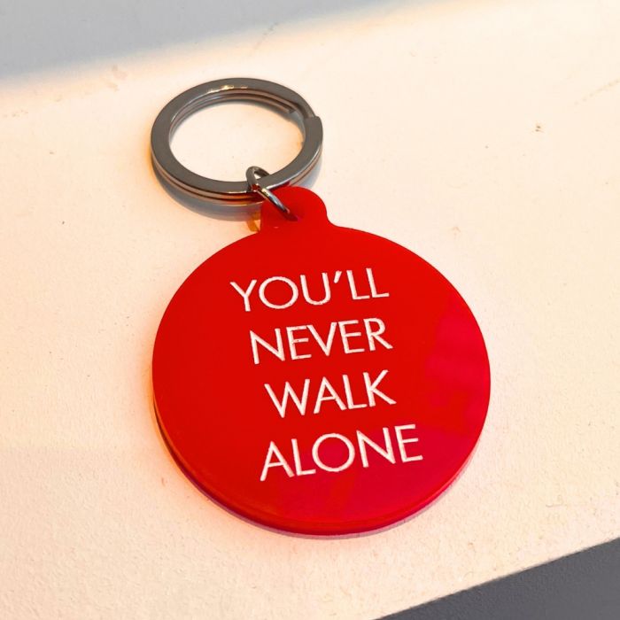 You'll Never Walk Alone Keyring
