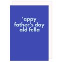 'Appy Father's Day Ald Fella Card