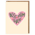 Best Mum Ever Heart Mother's Day Card