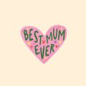 Best Mum Ever Heart Mother's Day Card
