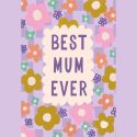 Floral Lilac Best Mum Ever Mother's Day Card