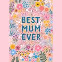 Floral Pink Best Mum Ever Mother's Day Card
