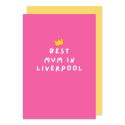 Best Mum in Liverpool Mother's Day Card