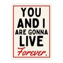 Blue Iris You And I Are Gonna Live Forever A4 Print
