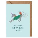 Birthday Bottoms Up! Greyhound Birthday Card