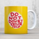 David Shrigley Do Not Doubt Yourself Mug
