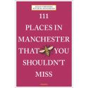 111 Places in Manchester That You Shouldn't Miss