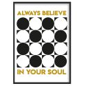 Fan Club Always Believe in Your Soul A3 Print