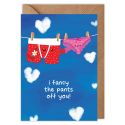 Fancy The Pants Off You Valentines Card