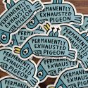 Big Sticker Exhausted Pigeon