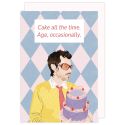 Harry Styles Cake all the time. Age, occasionally. Birthday Card