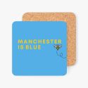 Manchester Is Blue Coaster