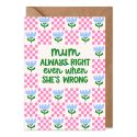 Always Right Mother's Day Card
