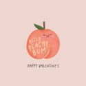 Peachy Bum Valentines Card