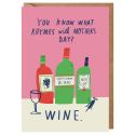 Rhymes With Wine Mother's Day Card