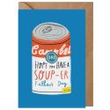 Soup-er Father's Day Card