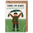 Supporting Me Father's Day Card