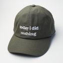 Today I Did Nothing Slogan Cap Olive