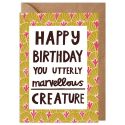 Utterly Marvellous Creature Birthday Card