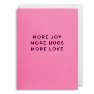 
More Joys More Hugs Card