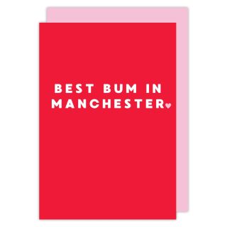 Best Bum in Manchester Valentines Card