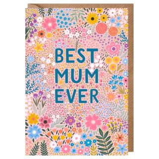 Floral Pink Best Mum Ever Mother's Day Card