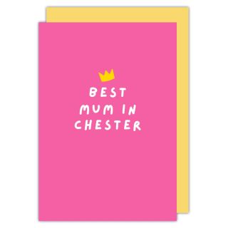 Best Mum in Chester Mother's Day Card