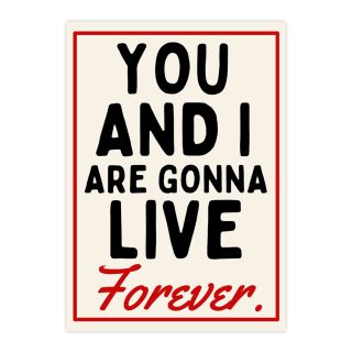 Blue Iris You And I Are Gonna Live Forever A4 Print