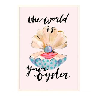 Eleanor Bowmer The World Is Your Oyster A4 Print