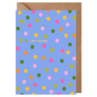 Blue Spotty Miss You Already Card