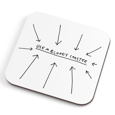use A Bloody Coaster