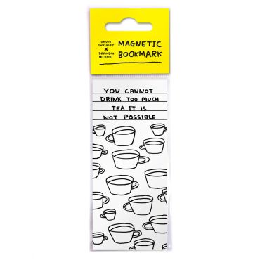 David Shrigley Too Much Tea  - Magnetic Bookmark