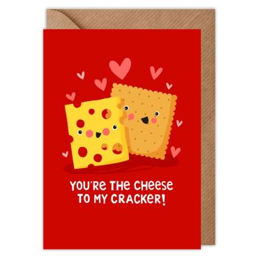 Cheese To My Cracker Valentines Card